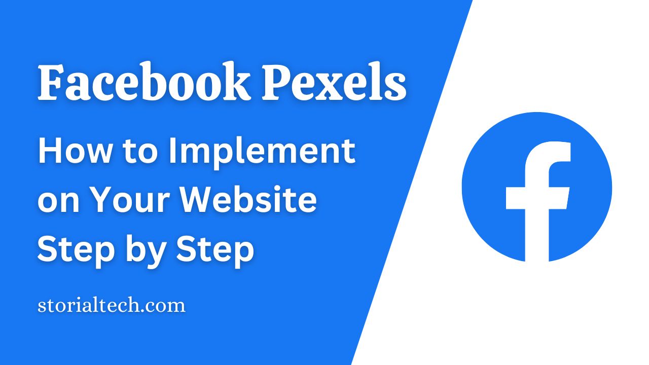 How to Implement Facebook Pixels on Your Website Step by Step