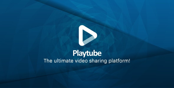 PlayTube v2.1.3 - The Ultimate PHP Video CMS & Video Sharing Platform - nulled