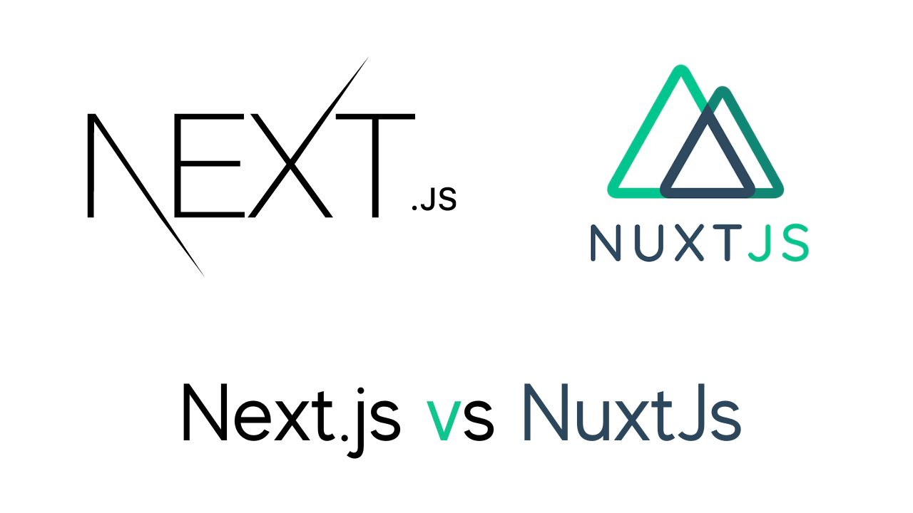 Next.js vs NuxtJS: Choosing the Right Framework for Your Project