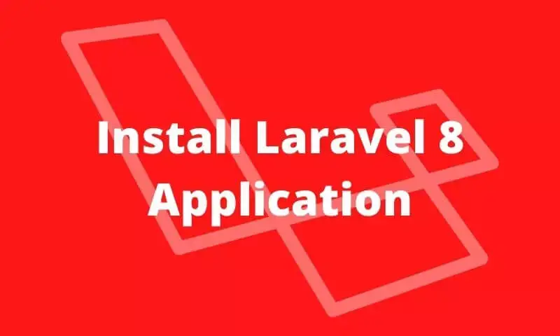 Install Laravel 8 Application Quickly