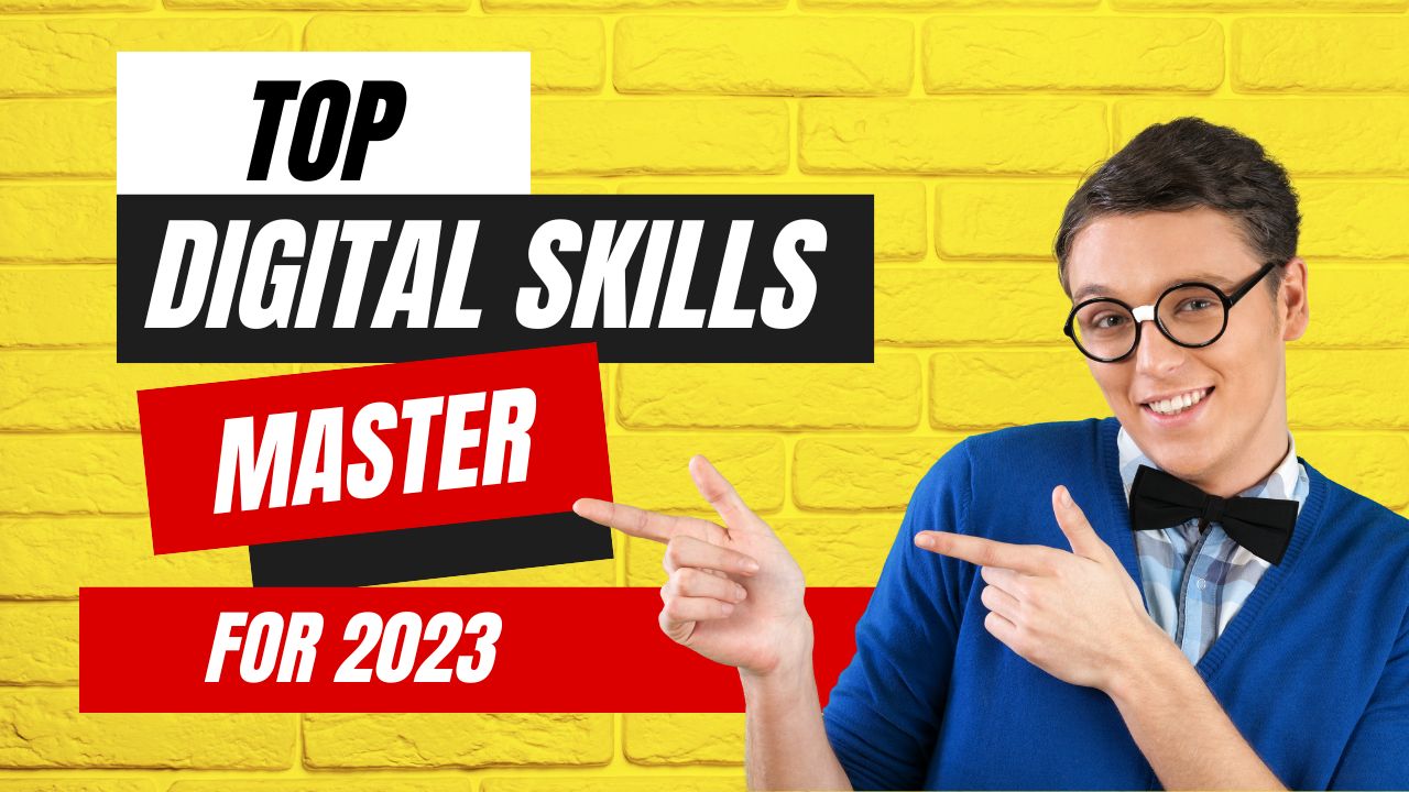 Top 5 Digital Marketing Skills To Master For 2023